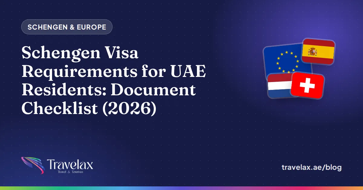 Schengen Visa Requirements for UAE Residents: Document Checklist (2026)